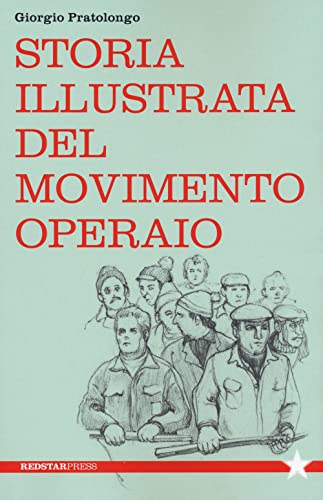 Storia Illustrata Del Movimento Operaio