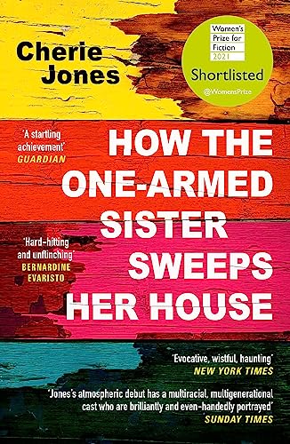 How The One-Armed Sister Sweeps Her House: Cherie Jones