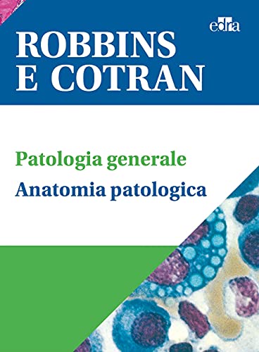 Robbins E Cotran. Le Basi Patologiche Delle Malattie-Test Di Autovalutazione -Klatt-Atlante Di Anatomia Patologica