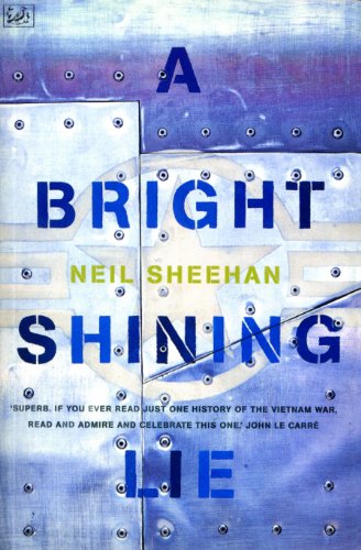 A Bright Shining Lie: John Paul Vann And America In Vietnam