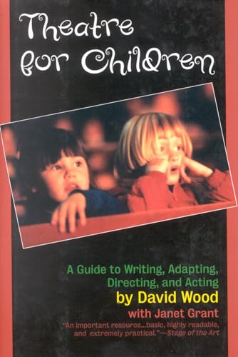 Theatre For Children: A Guide To Writing, Adapting, Directing, And Acting
