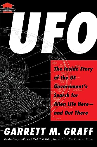 Ufo: The Inside Story Of The Us Government'S Search For Alien Life Here - And Out There