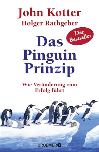Das Pinguin-Prinzip: Wie Veränderung Zum Erfolg Führt