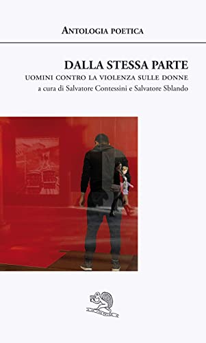 Dalla Stessa Parte. Uomini Contro La Violenza Sulle Donne