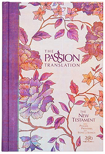 Holy Bible: The Passion Translation New Testament 2020, Peony; With Psalms, Proverbs And Song Of Songs
