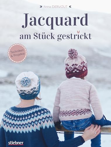 Jacquard Am Stück Gestrickt. Einstrickmuster Perfekt Meistern. Einführung In Das Jacquard Stricken Und Die Intarsientechnik: 5 Moderne Strickanleitung