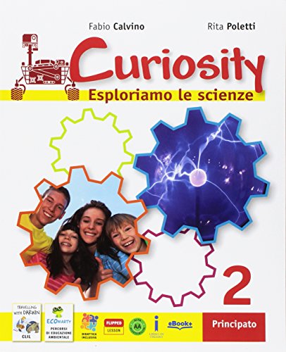 Curiosity. Esploriamo Le Scienze. Per La Scuola Media. Con E-Book. Con Espansione Online (Vol. 2)