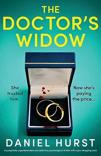 The Doctor'S Widow: A Completely Unputdownable And Addictive Psychological Thriller With A Jaw-Dropping Twist: 2