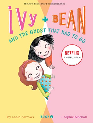 Ivy And Bean And The Ghost That Had To Go: Bk. 2 (Ivy And Bean)
