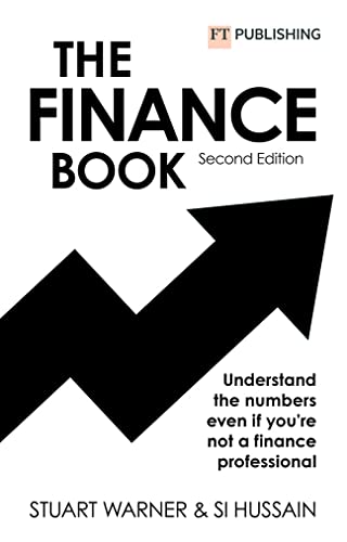 Ft.Warner Hussein: Finance Book 2E: Understand The Numbers Even If You'Re Not A Finance Professional