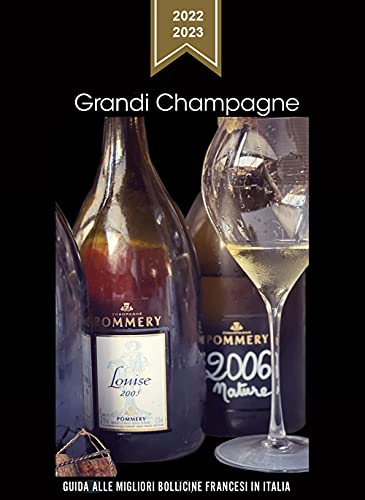 Grandi Champagne 2022-2023. Guida Alle Migliori Bollicine Francesi In Italia