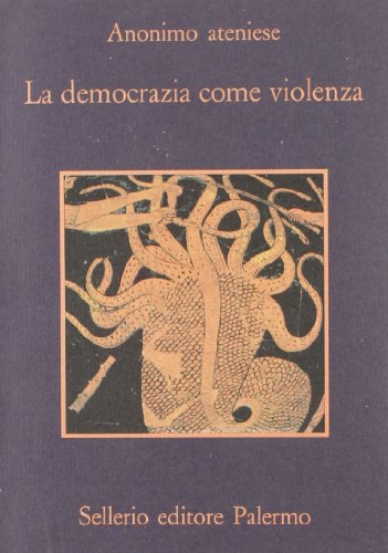 La Democrazia Come Violenza