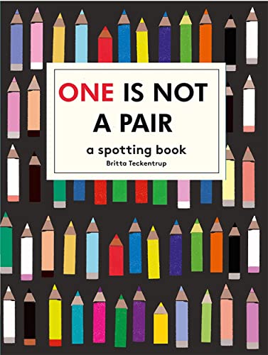 One Is Not A Pair: A Spotting Book (Britta Teckentrup)