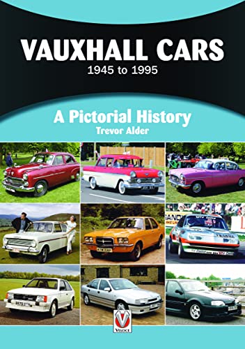 Vauxhall Cars: 1945 To 1995