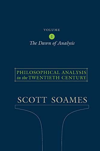 Philosophical Analysis In The Twentieth Century: The Dawn Of Analysis (1)