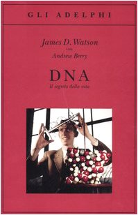 Dna. Il Segreto Della Vita