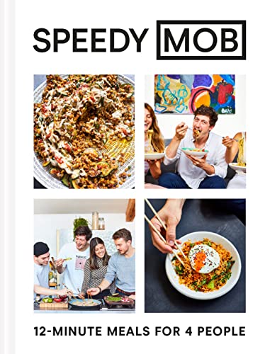Speedy Mob: 12-Minute Meals For 4 People