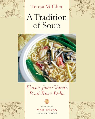 A Tradition Of Soup: Flavors From China'S Pearl River Delta