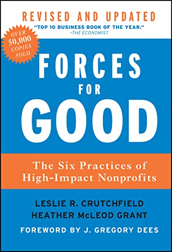 Forces For Good: The Six Practices Of High-Impact Nonprofits