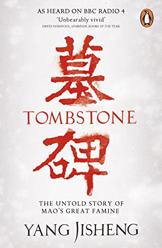 Tombstone: The Untold Story Of Mao'S Great Famine