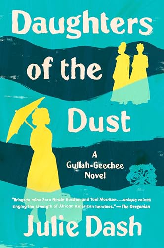 Daughters Of The Dust: A Novel