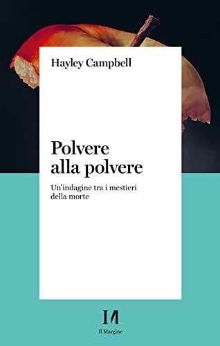 Polvere Alla Polvere. Un'Indagine Tra I Mestieri Della Morte