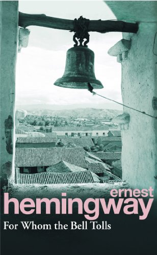 For Whom The Bell Tolls: Hemingway E.