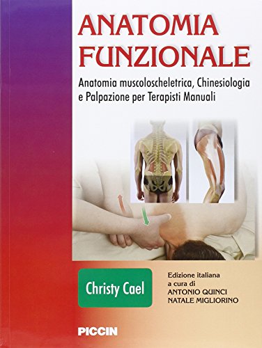 Anatomia Funzionale Anatomia Muscoloscheletrica Chinesiologia E Palpazione Per Terapisti Manuali