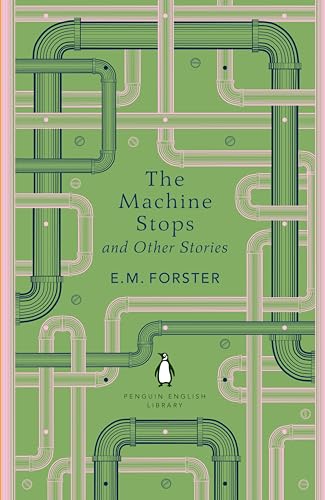 The Machine Stops And Other Stories
