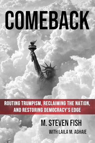 Comeback: Routing Trumpism, Reclaiming The Nation, And Restoring Democracy’S Edge