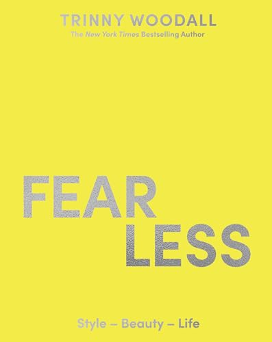 Fearless: ‘This Book Will Change Your Life.’ – Davina Mccall. Find Your Style, Boost Your Confidence And Live Your Best Life With The Instant Sunday T