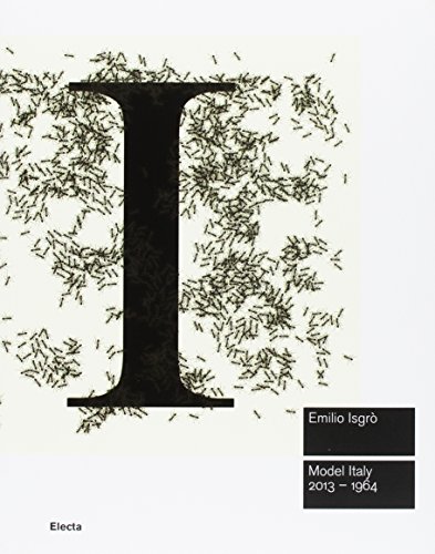 Emilio Isgrò. Modello Italia 2013-1964. Ediz. Inglese
