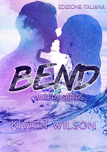 Bend. Waters Series (Vol. 1)