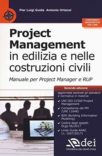Project Management In Edilizia E Nelle Costruzioni Civili. Manuale Per Il Project Manager E Rup. Con Aggiornamento Online
