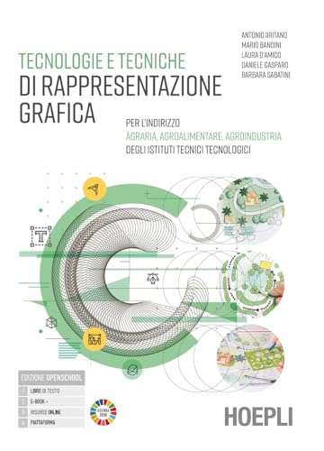 Tecnologie E Tecniche Di Rappresentazione Grafica. Per L'Indirizzo Agraria, Agroalimentare, Agroindustria Degli Istituti Tecnic. Per Gli Ist. Tecnici