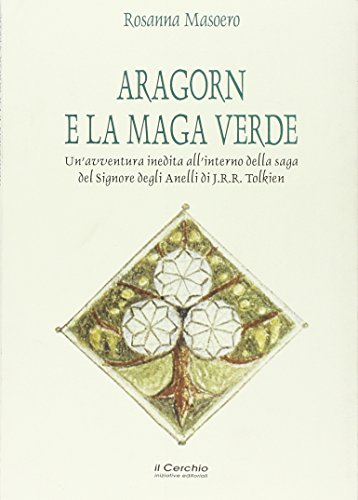 Aragorn E La Maga Verde