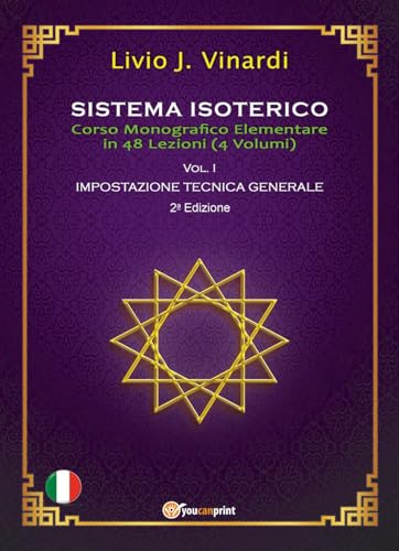 Sistema Isoterico. Impostazione Tecnica Generale (Vol. 1)