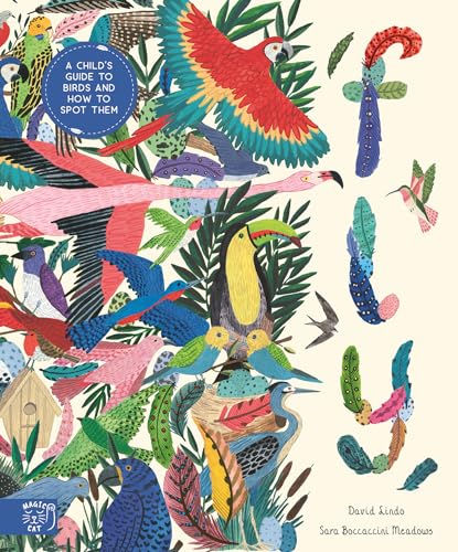 Fly: A Child'S Guide To Birds (In Our Nature): A Child'S Guide To Birds And Where To Spot Them