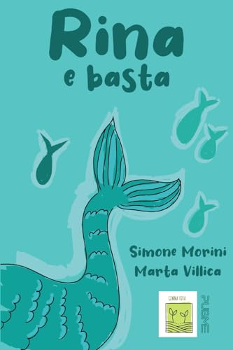 Rina E Basta: (Collana Gemma Viva)