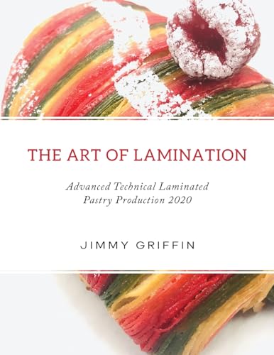 The Art Of Lamination Xl: Advanced Technical Laminated Pastry Production 2020 Xl Edition: 1