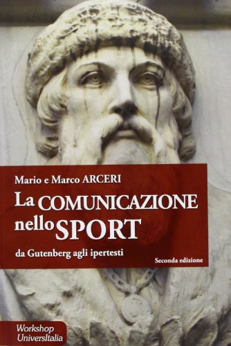 La Comunicazione Nello Sport. Da Gütenberg Agli Ipertesti