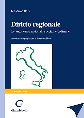 Diritto Regionale. Le Autonomie Regionali, Speciali E Ordinarie