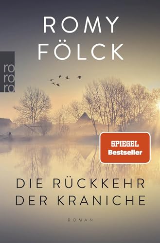Die Rückkehr Der Kraniche: Der Erste Familienroman Der Bestseller-Autorin