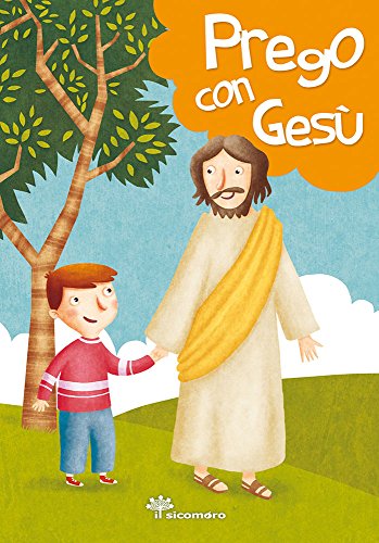 Prego Con Gesù. Ediz. Illustrata
