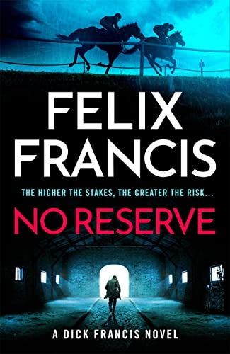 No Reserve: The Brand New Thriller From The Master Of The Racing Blockbuster