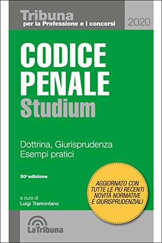 Codice Penale Studium. Dottrina, Giurisprudenza, Esempi Pratici