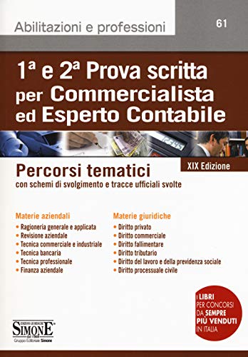 1ª E 2ª Prova Scritta Per Commercialista Ed Esperto Contabile. Percorsi Tematici Con Schemi Di Svolgimento E Tracce Ufficiali Svolte. Con Espansione O