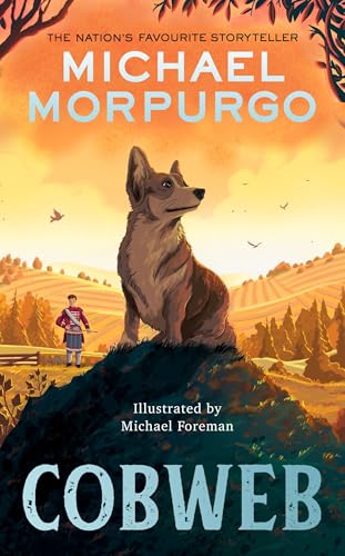 Cobweb: A Heart-Warming New Story Of Bravery, Friendship, And An Incredible Journey, For Children And Adults Everywhere From The Bestselling Author Of
