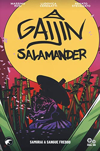 Gaijin Salamander. Samurai A Sangue Freddo (Vol. 1)