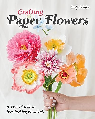 Crafting Paper Flowers: A Visual Guide To Breathtaking Botanicals